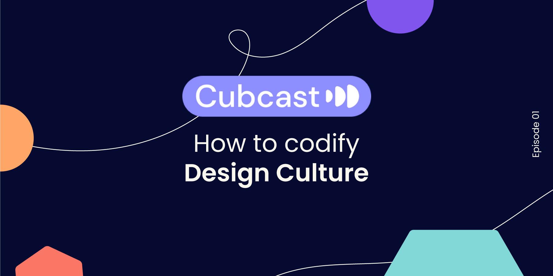 Podcast_EP1_Codify_Design_Culture